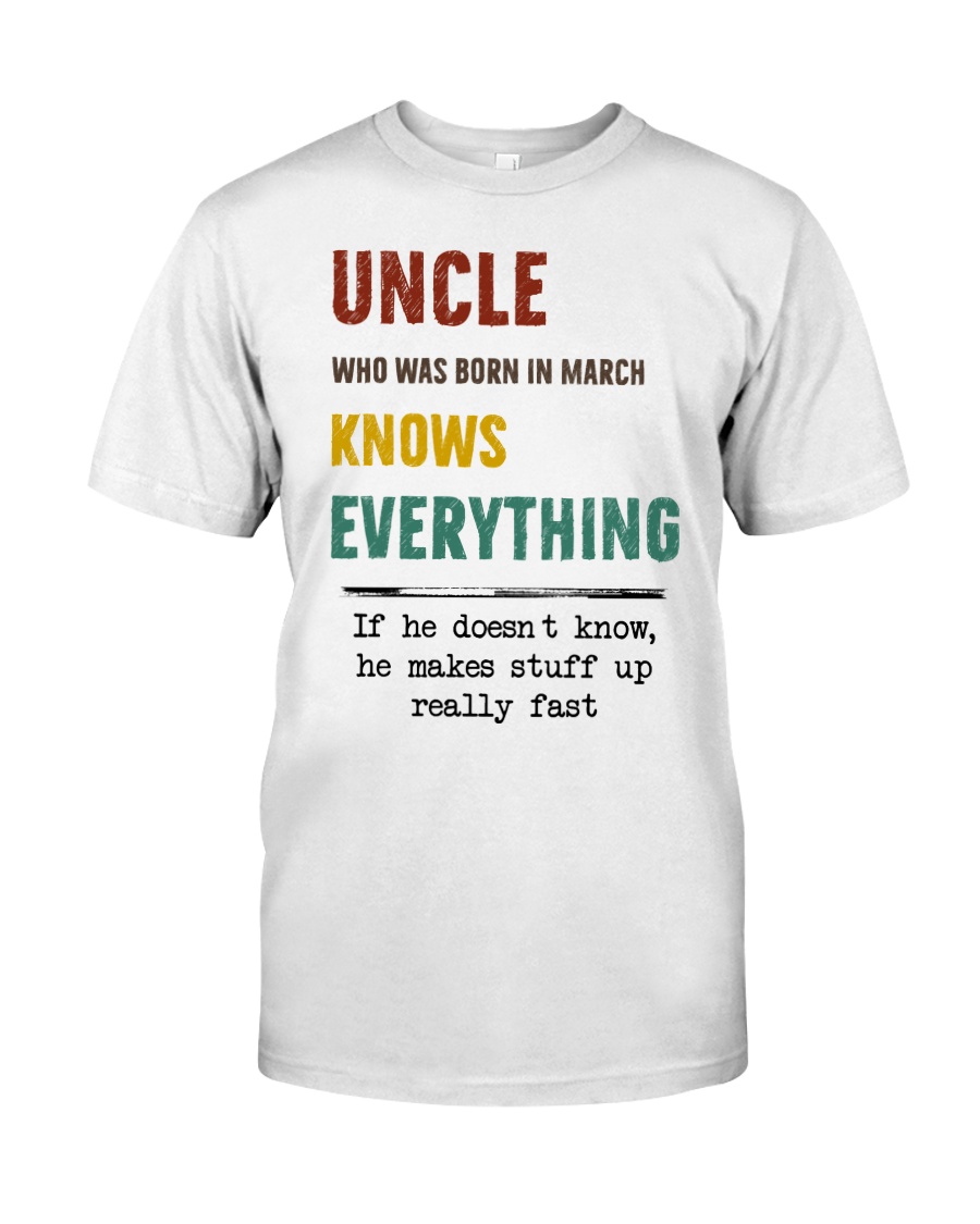 March uncle knows Classic T-Shirt