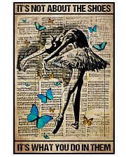 Poster Ballet its not about the shoes 24x36 Poster front