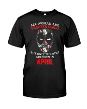 April Created equal Classic T-Shirt front