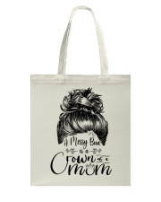 A Messy Bun Is A Crown Of A Mom Tote Bag tile