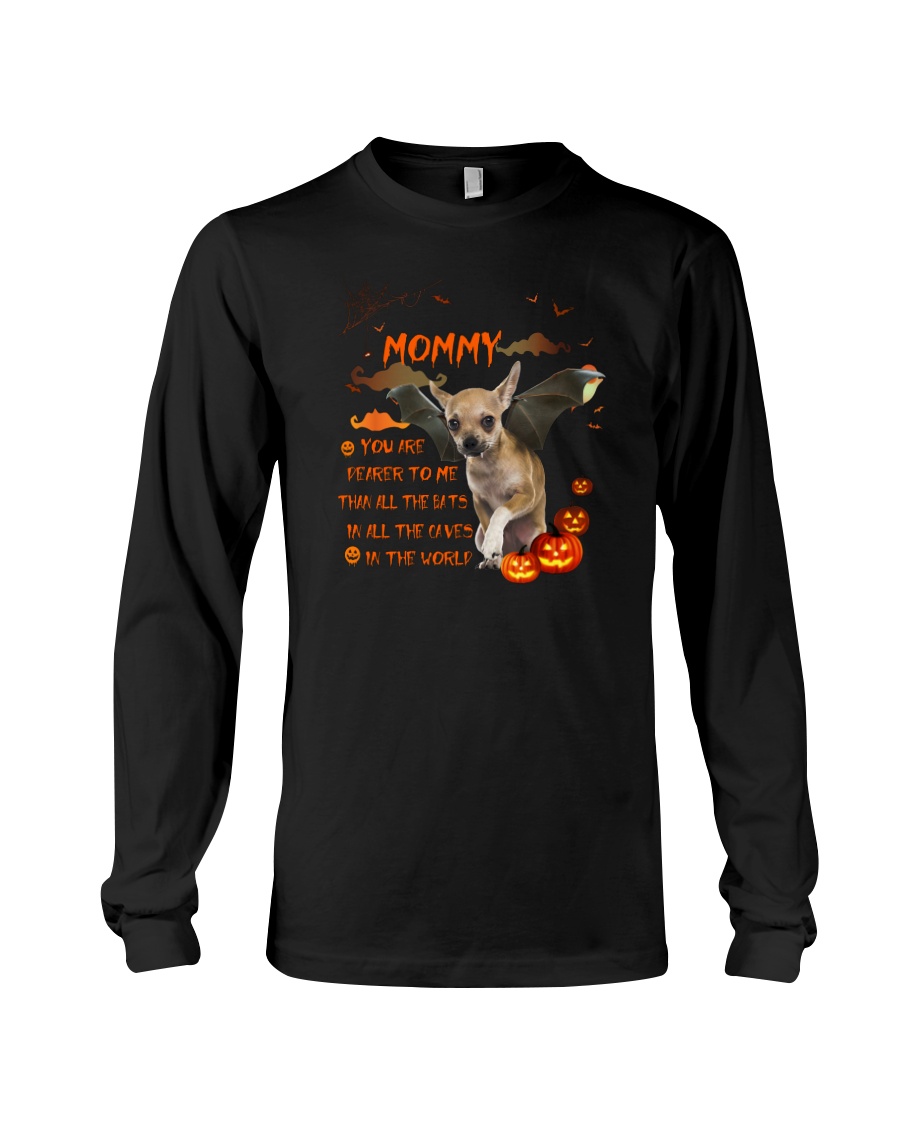 Mommy - you are dearer than bats Long Sleeve Tee