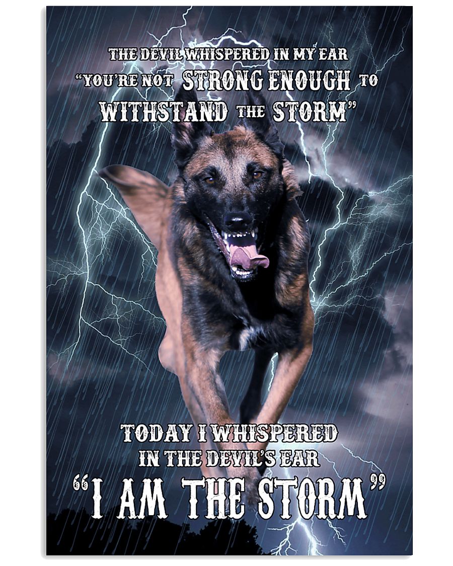 Belgian-Shepherd I am the storm Poster 1503 11x17 Poster