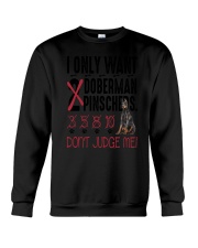Doberman Pinscher Only Want 2206 Crewneck Sweatshirt thumbnail