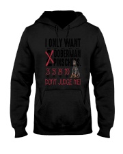 Doberman Pinscher Only Want 2206 Hooded Sweatshirt thumbnail