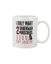 Doberman Pinscher Only Want 2206 Mug front