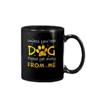 Unless You Are A Dog Mug thumbnail