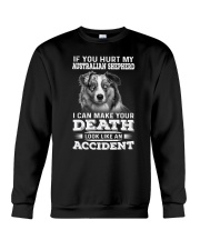 Australian Shepherd Hurt My Dog 1503 Crewneck Sweatshirt thumbnail