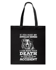 Australian Shepherd Hurt My Dog 1503 Tote Bag thumbnail