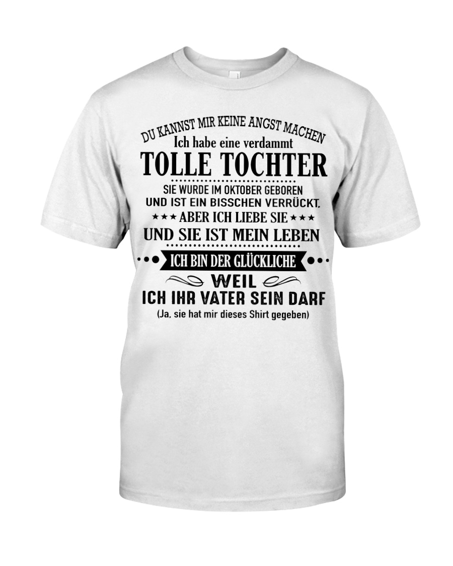 Du kannst mir keine Angst machen Classic T-Shirt