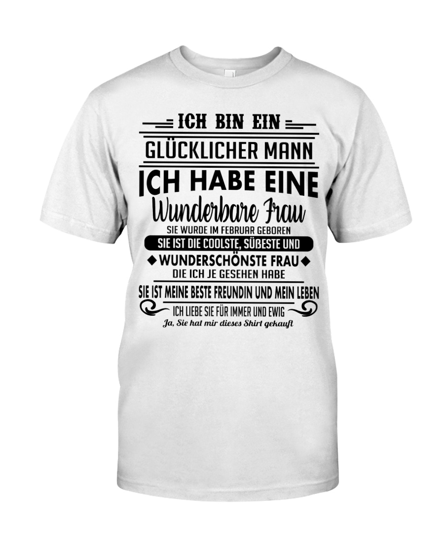Ich bin ein glucklicher Mann - T02 Februar Classic T-Shirt
