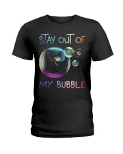 stay out of my bubble Ladies T-Shirt tile