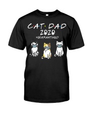 cat dad 2020 quarantinen Classic T-Shirt front