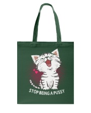 Cat Lover T shirt Cat Stop Being A Pussy Tote Bag tile