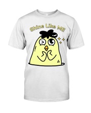 Shine Like Me Classic T-Shirt front