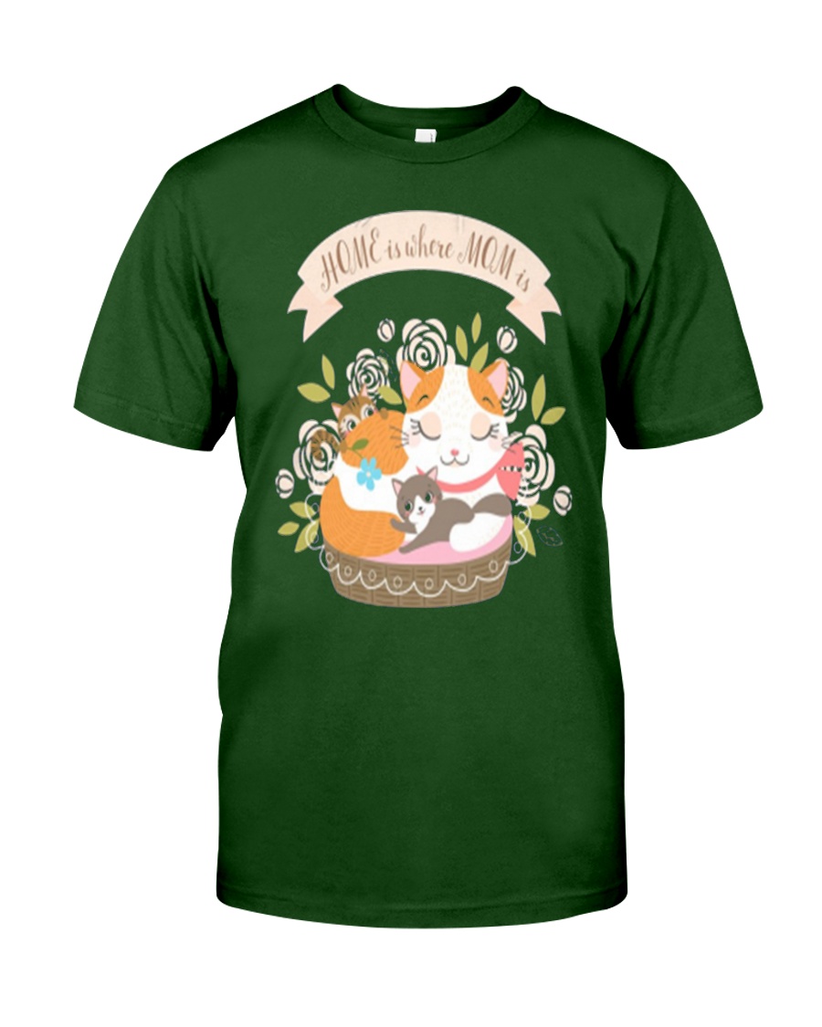 FUNNY MOTHERS DAY CAT HOME IS WHERE THE Classic T-Shirt