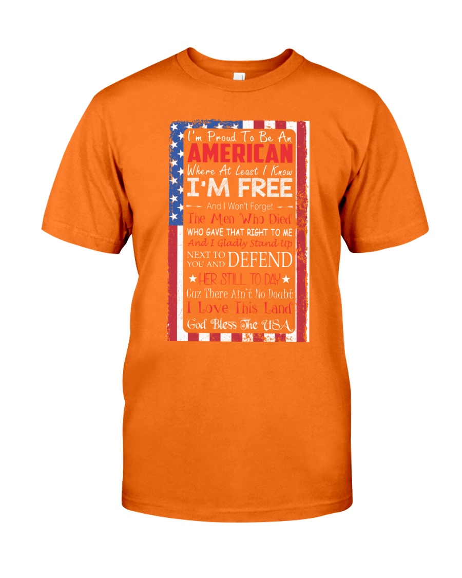 Happy 4th of July - I'm Proud To Be An American Classic T-Shirt
