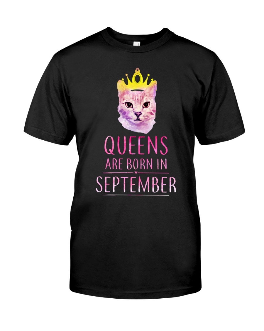September Queens Cat Are Born In T Shirt Hoodie Classic T-Shirt