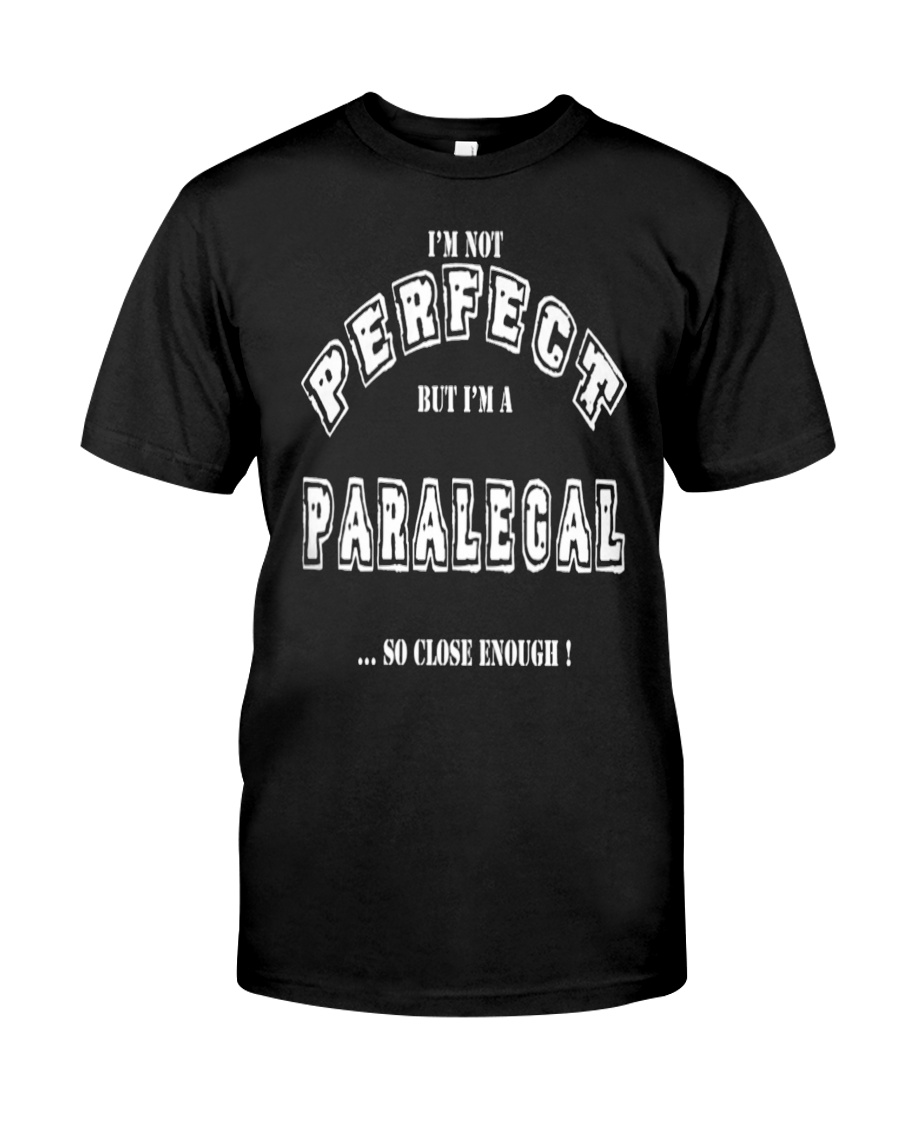 PERFECT - Paralegal Classic T-Shirt