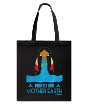 PROTECT OUR MOTHER EARTH - EARTH DAY Tote Bag thumbnail