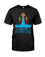 PROTECT OUR MOTHER EARTH - EARTH DAY Classic T-Shirt thumbnail