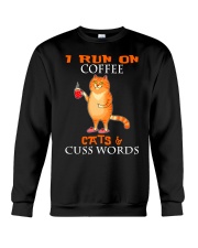 I Run On Coffee Cats Cuss Words Cat Crewneck Sweatshirt tile