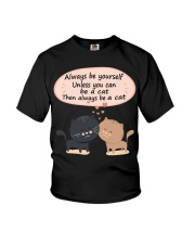 Unless You Can Be A Cat Then Always Be A Cat Youth T-Shirt tile