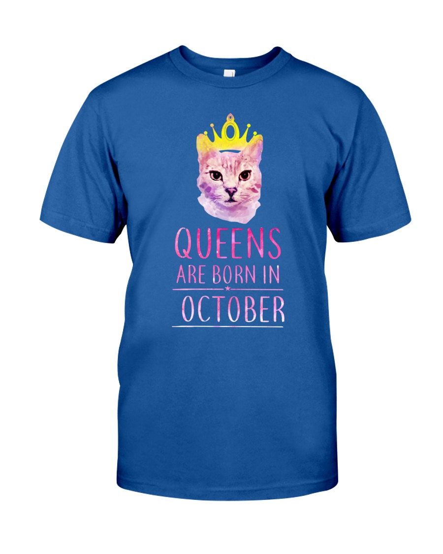 October Queens Cat Are Born In T Shirt Hoodie Classic T-Shirt