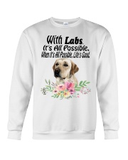 With Labs It's All Possible When It's All Possible Crewneck Sweatshirt tile