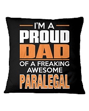 PROUD DAD - PARALEGAL Square Pillowcase thumbnail