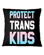 Protect Trans Kids T-Shirt Gift LGBT Pride Square Pillowcase thumbnail