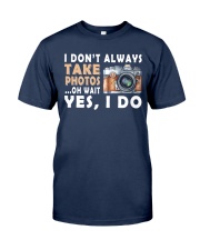 Always Take Photos Classic T-Shirt front