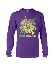 I Play You Dance Long Sleeve Tee tile
