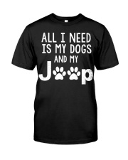 ALL I NEED IS MY DOGS AND J33p Classic T-Shirt front