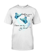BUTTERFLY GOD HAS YOU IN HIS ARMS - BEST SELLER Classic T-Shirt front