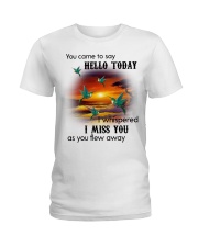 HUMMINGBIRD YOU CAME TO SAY HELLO - BEST SELLER Ladies T-Shirt tile