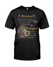 HUMMINGBIRD A MESSENGER TO TELL YOU - BEST SELLER Classic T-Shirt front