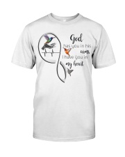 Hummingbirds God Has You - LTE Classic T-Shirt front