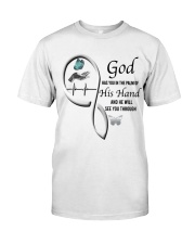 Butterfly On Lady Hand God Has You - LTE Classic T-Shirt front
