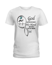 Butterfly On Lady Hand God Has You - LTE Ladies T-Shirt tile