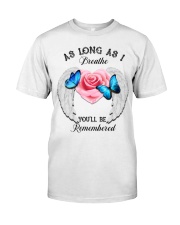 BUTTERFLY AS LONG AS I BREATHE - BEST SELLER Classic T-Shirt front