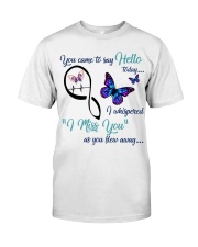 BUTTERFLY YOU CAME TO DAY HELLO - BEST SELLER Classic T-Shirt front