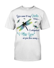 Dragonfly You Came To Say Hello - LTE Classic T-Shirt front