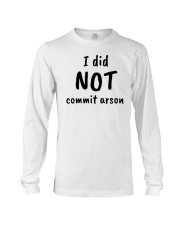 I Did Not Commit Arson T Shirt Long Sleeve Tee tile