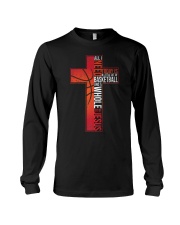 All I Need Is Basketball J Long Sleeve Tee thumbnail