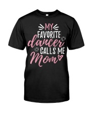 Womens Dance mom t shirt my favorite dance Classic T-Shirt front