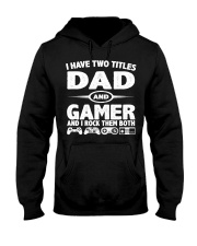 Funny Fathers Day Gifts - I Have Two Titles Hooded Sweatshirt thumbnail