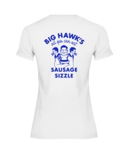 Big Hawks All You Can Eat Sausage Sizzle Shirt Premium Fit Ladies Tee thumbnail