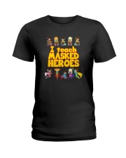 I Teach Masked Heroes Shirt Ladies T-Shirt thumbnail