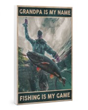 Grandpa is my name - Fishing is my game 24x36 Gallery Wrapped Canvas Prints thumbnail