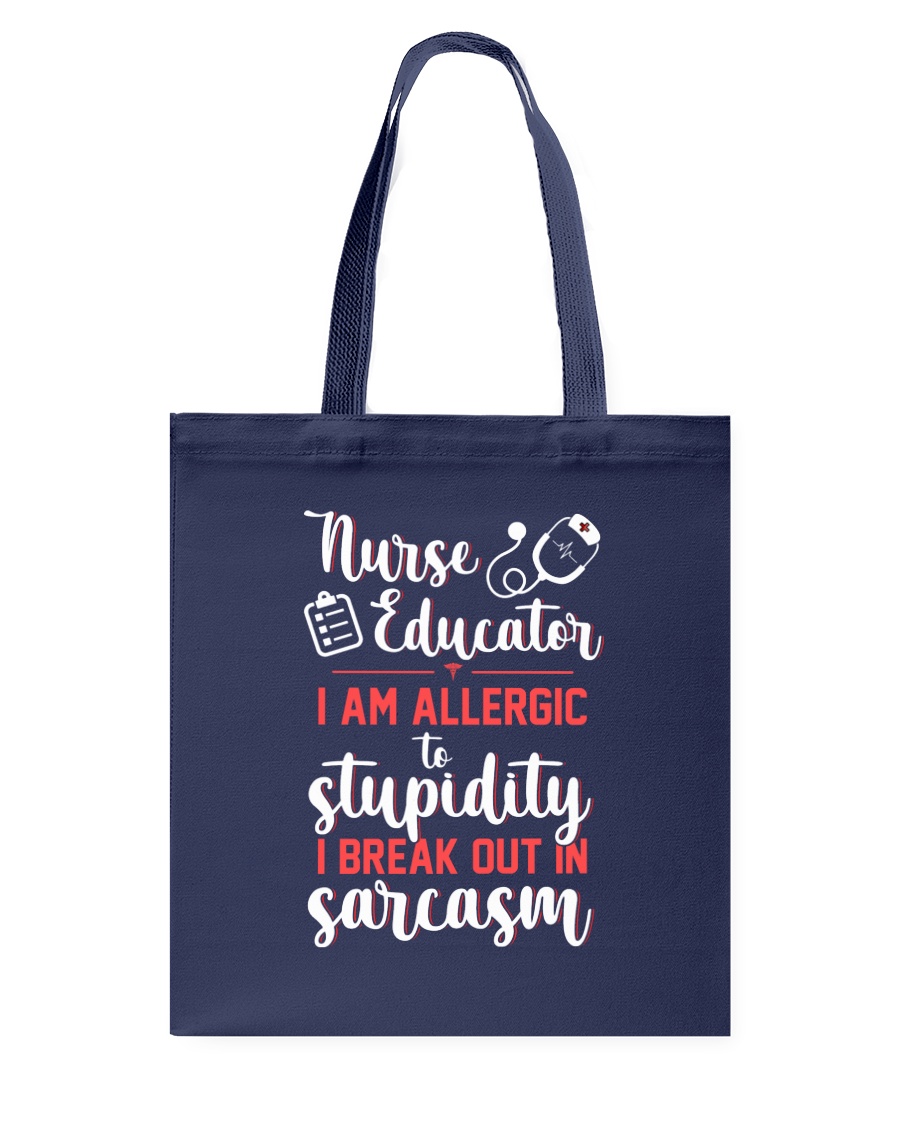 Nurse educator I am allergic Tote Bag